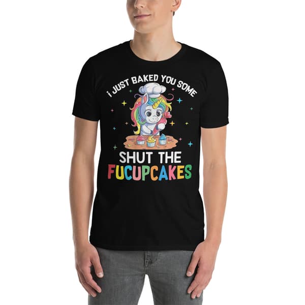 Shut The Fucupcakes T-shirt