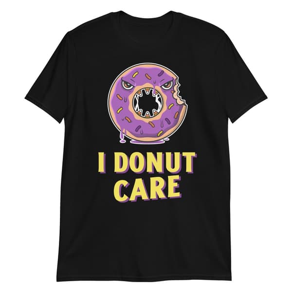 I Donut Care T-shirt