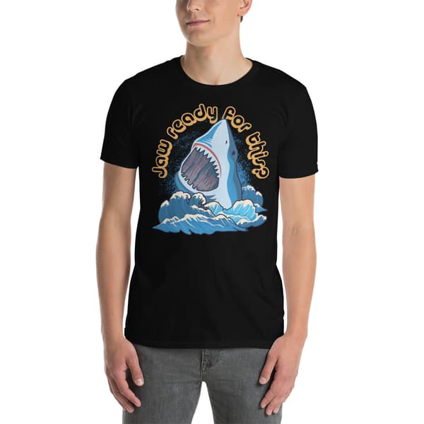 Jaw Ready For This T-shirt