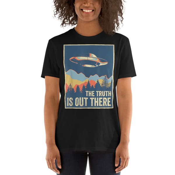 The Truth Is Out There T-shirt