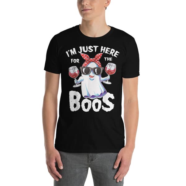 Just Here For The Boos T-shirt