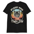 Miniatyrbild 1 av 3: Fluff You Cat T-shirt