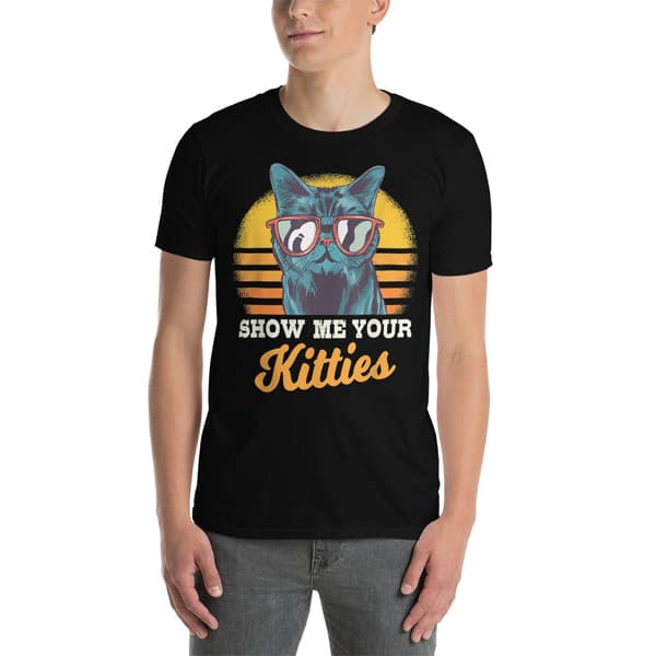 Show Me Your Kitties T-shirt