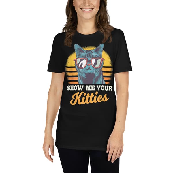 Show Me Your Kitties T-shirt