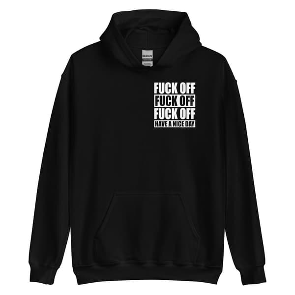 Fuck Off Hoodie Chest Print