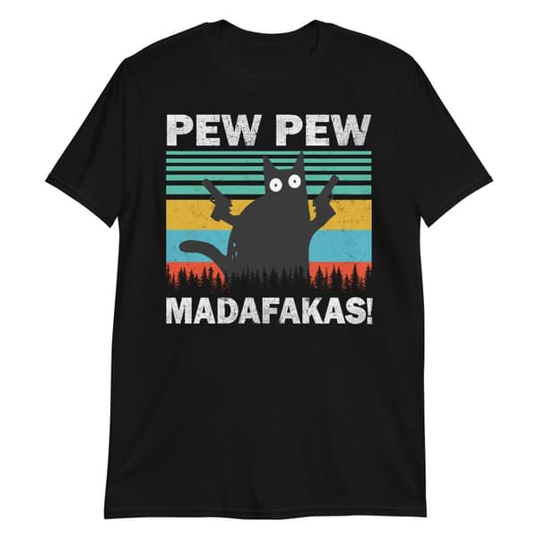 Pew Pew Madafakas T-shirt
