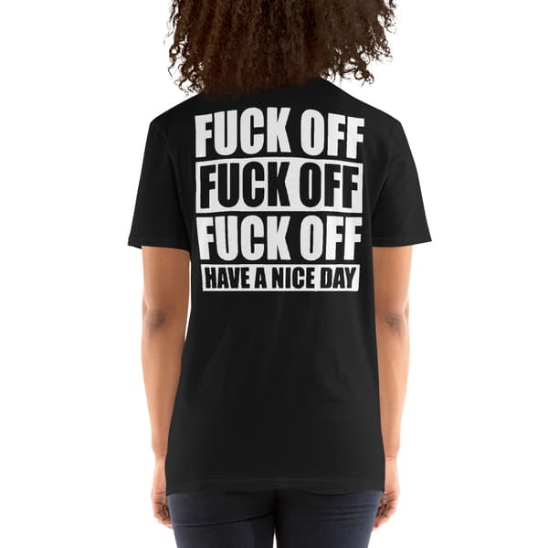 Fuck Off T-shirt Back Print
