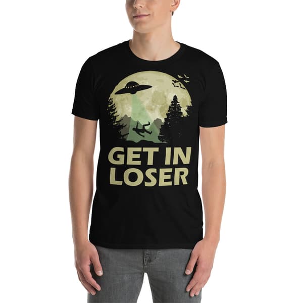 Get In Loser T-shirt