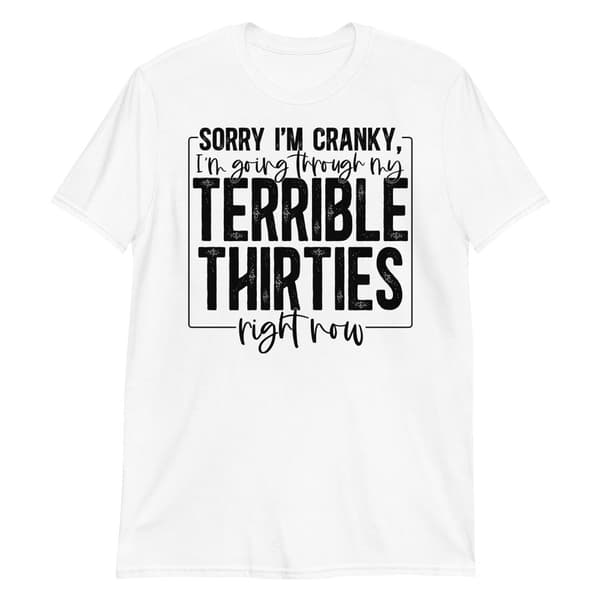 Terrible Thirties T-shirt