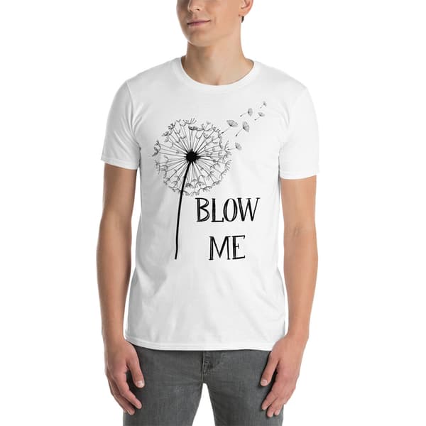 Blow Me T-shirt
