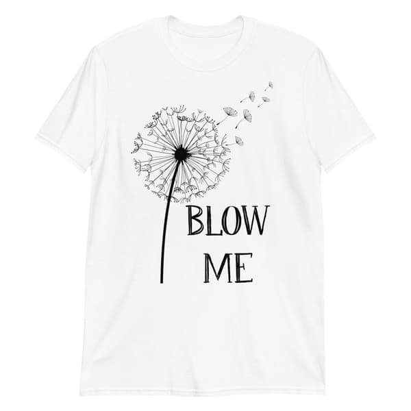 Blow Me T-shirt S