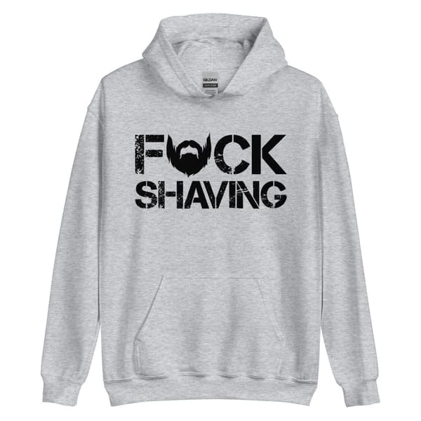 Fuck Shaving Hoodie