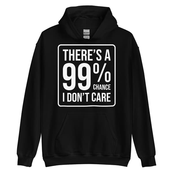 99% Chance Hoodie