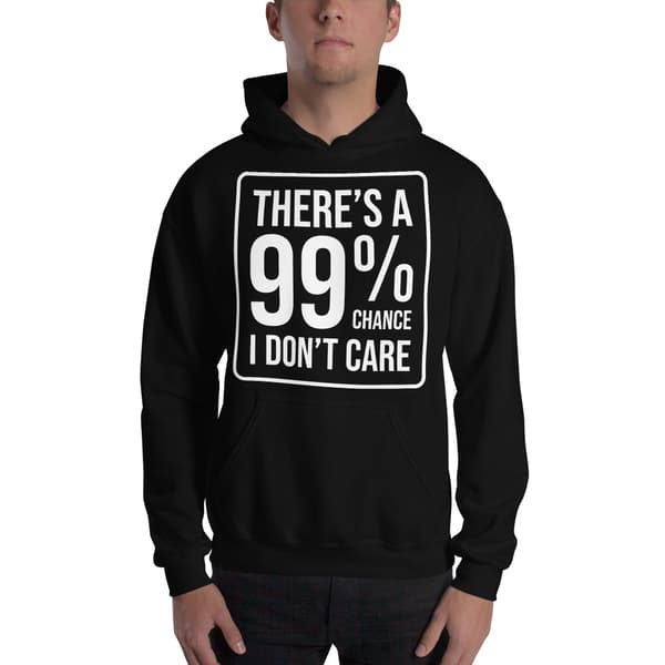 99% Chance Hoodie
