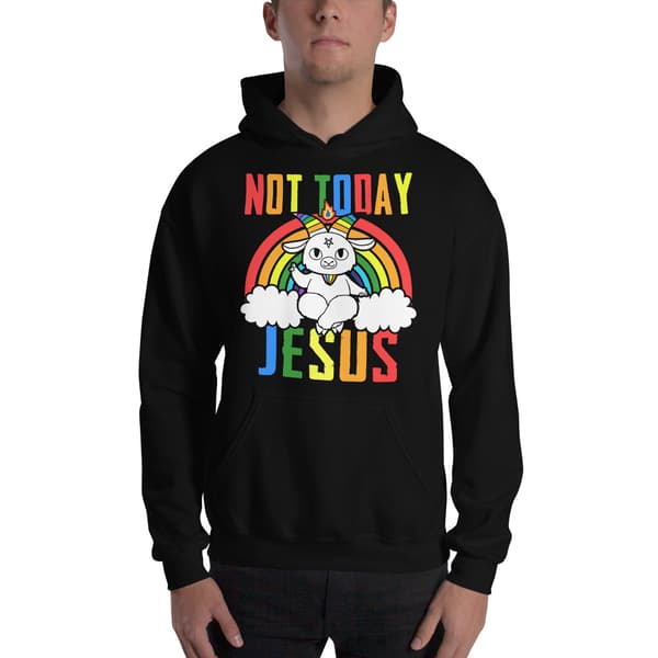 Not Today Jesus Hoodie