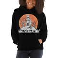 Miniatyrbild 3 av 3: No Lives Matter Hoodie