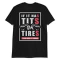 Miniatyrbild 1 av 2: Tits Or Tires T-shirt