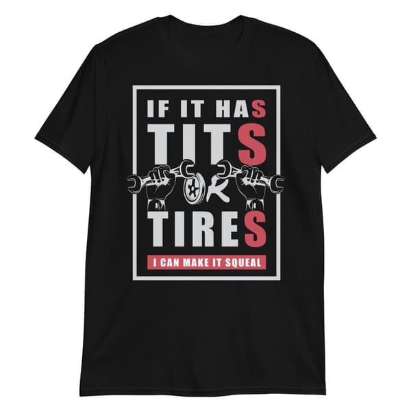 Tits Or Tires T-shirt S