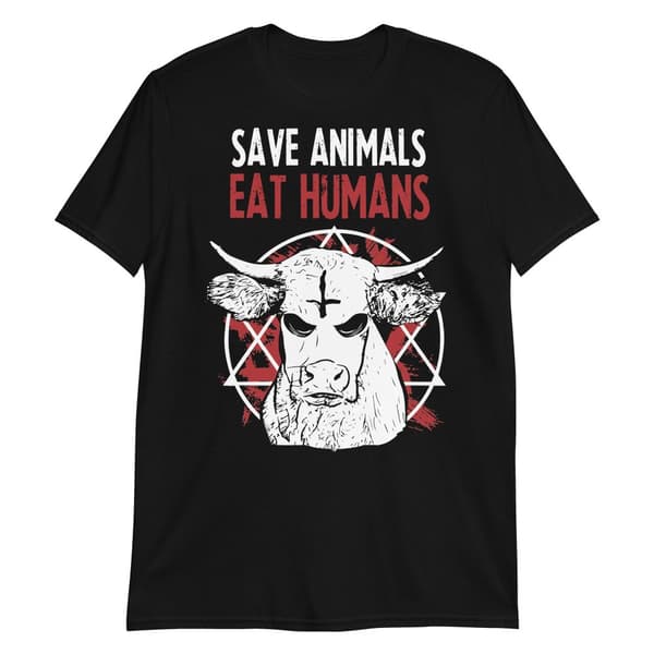 Save Animals, Eat Humans T-shirt