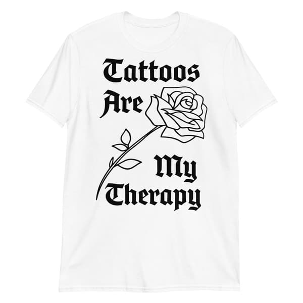 Tattoos Are My Therapy T-shirt Vit 3XL