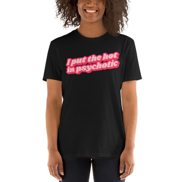 Psychotic T-shirt