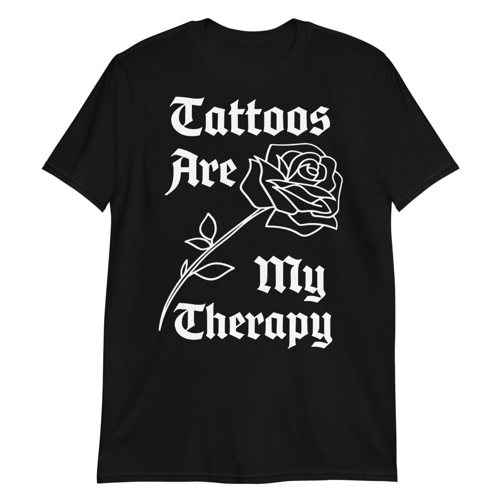Tattoos Are My Therapy T-shirt Svart