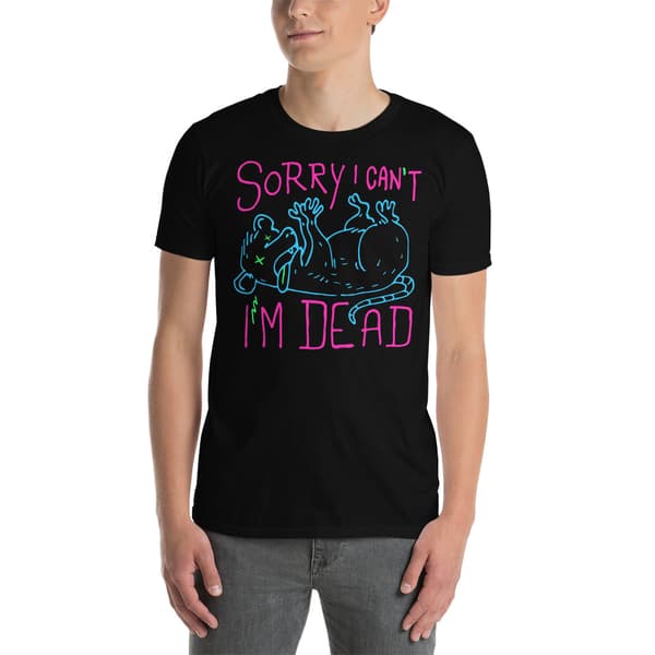 I'm Dead T-shirt