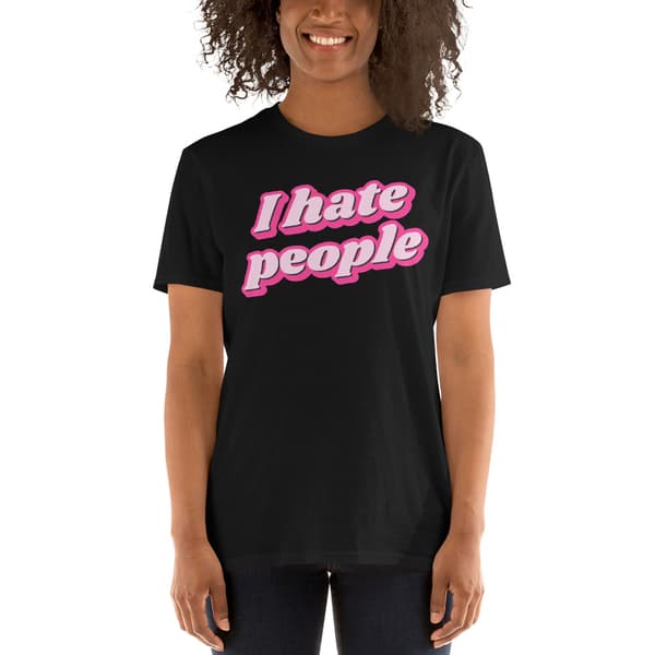 I Hate People T-shirt