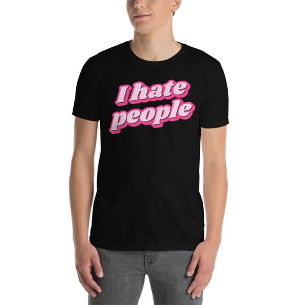 I Hate People T-shirt