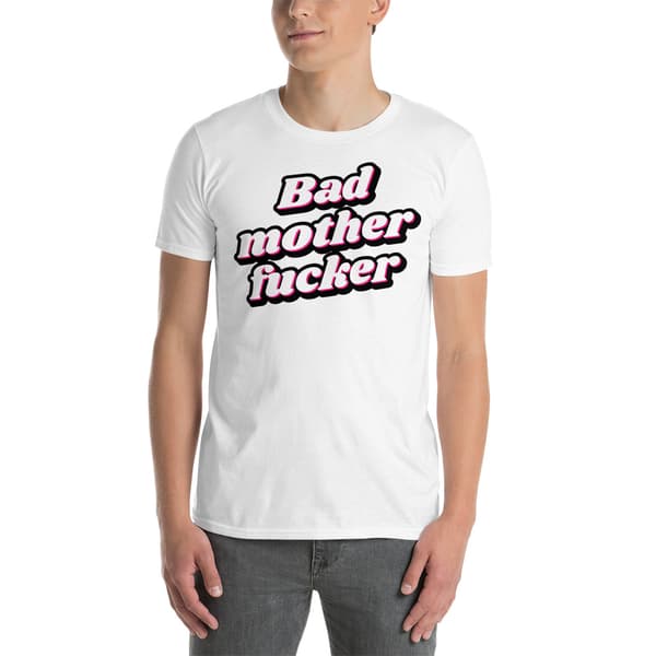 Bad Mother Fucker T-shirt
