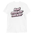 Miniatyrbild 1 av 3: Bad Mother Fucker T-shirt