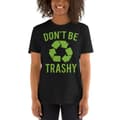 Miniatyrbild 2 av 3: Don't Be Trashy T-shirt