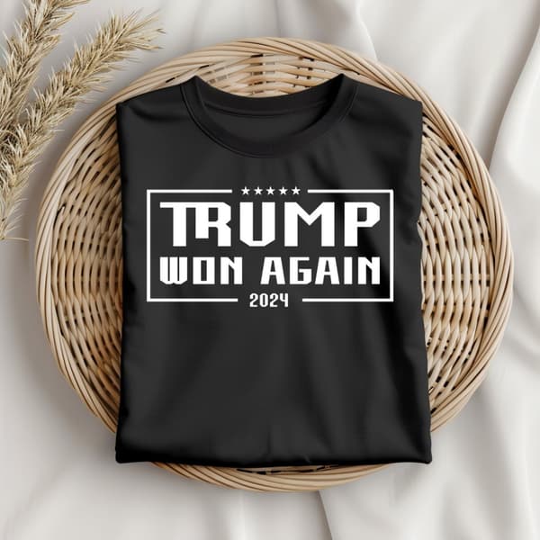 Trump Won Again MAGA T-shirt