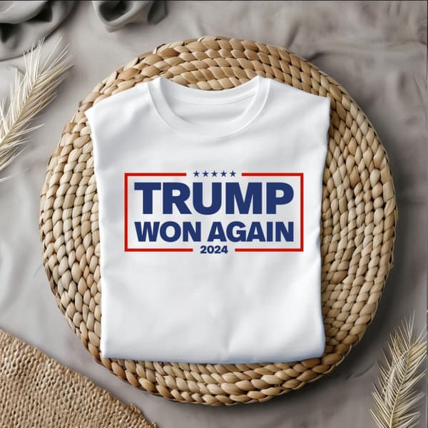 Trump Won Again MAGA T-shirt