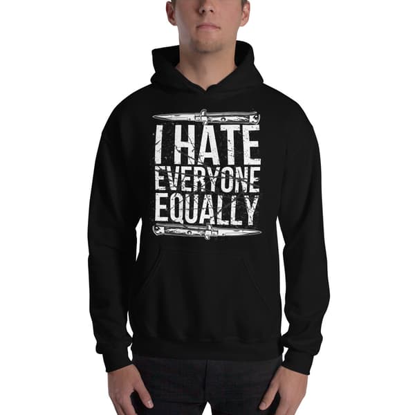 I Hate Everyone Equally Hoodie