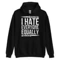 Miniatyrbild 1 av 3: I Hate Everyone Equally Hoodie