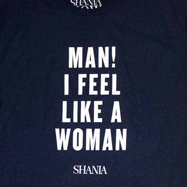 Shania Twain Feel Like A Woman T Shirt