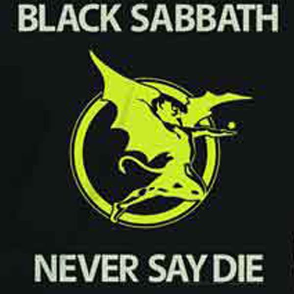 Black Sabbath Never Say Die T Shirt
