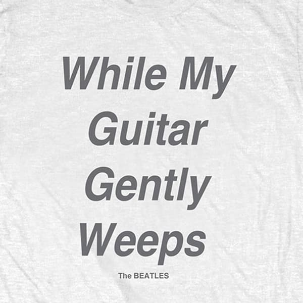 The Beatles My Guitar Gently Weeps T Shirt