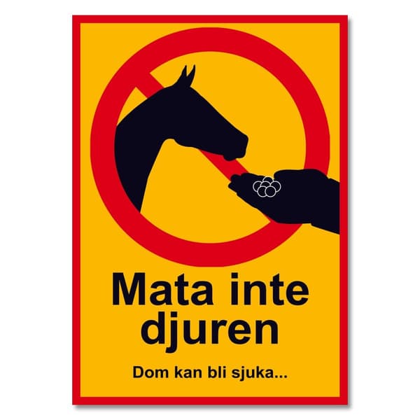Mata inte djuren - Varningsskylt - Skylt