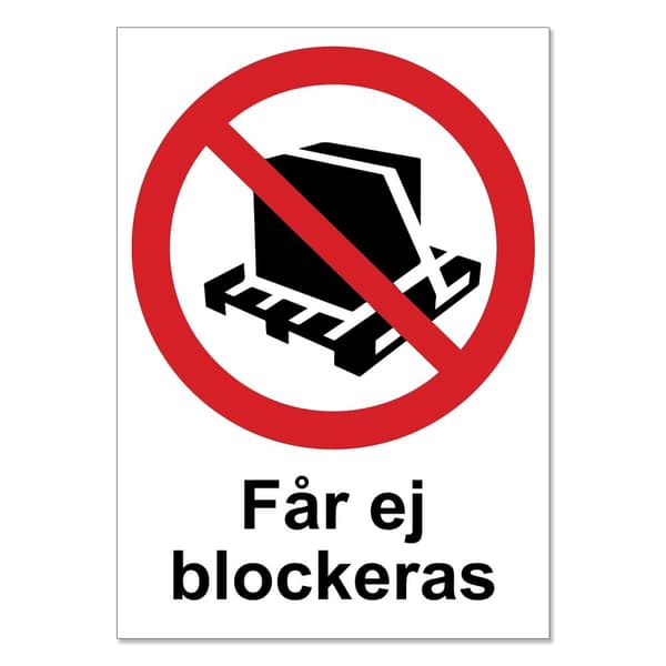 Får ej blockeras / Förbudsskylt / Varningsskylt - Skylt