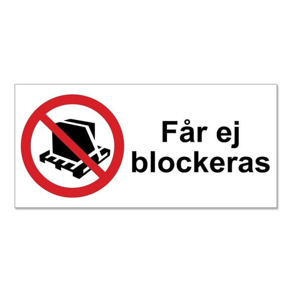 Får ej blockeras / Förbudsskylt / Varningsskylt  - Skylt Får ej blockeras - 14x30