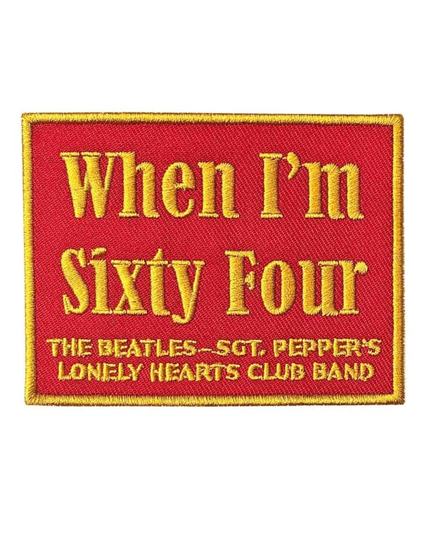 The Beatles Patch When Im Sixty Four Sgt Pepper Official embroidered Iron on Accessory Size