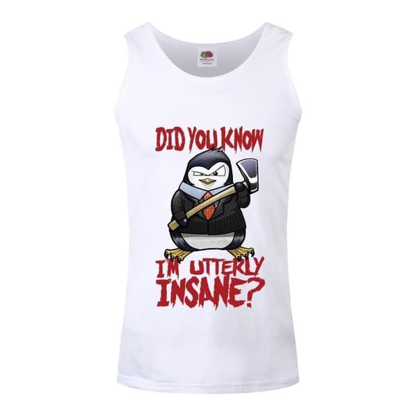 Psycho Penguin Mens Im Utterly Insane Vest Top
