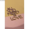 Miniatyrbild 4 av 4: Skrift. trä "All you need is love"FSC100%, natur, 12,4x21,8x0,4cm, tab.-LS 1st.