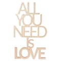 Miniatyrbild 2 av 4: Skrift. trä "All you need is love"FSC100%, natur, 12,4x21,8x0,4cm, tab.-LS 1st.