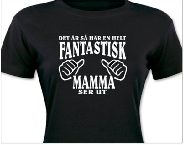 Mamma T-shirt  - Det är så här en helt fantastisk Mamma ser ut