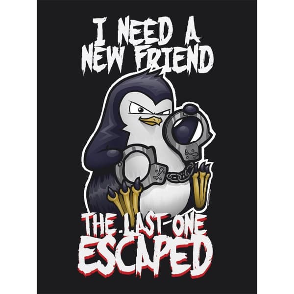 Psycho Penguin Ladies/Womens I Need A New Friend Premium T-Shirt