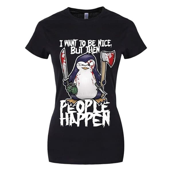 Psycho Penguin Ladies/Womens I Want To Be Nice T-Shirt