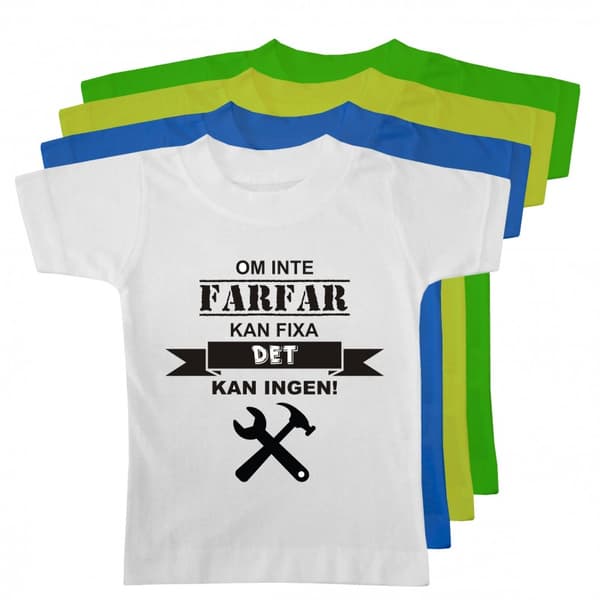T-paita Farfar kan fixa det!